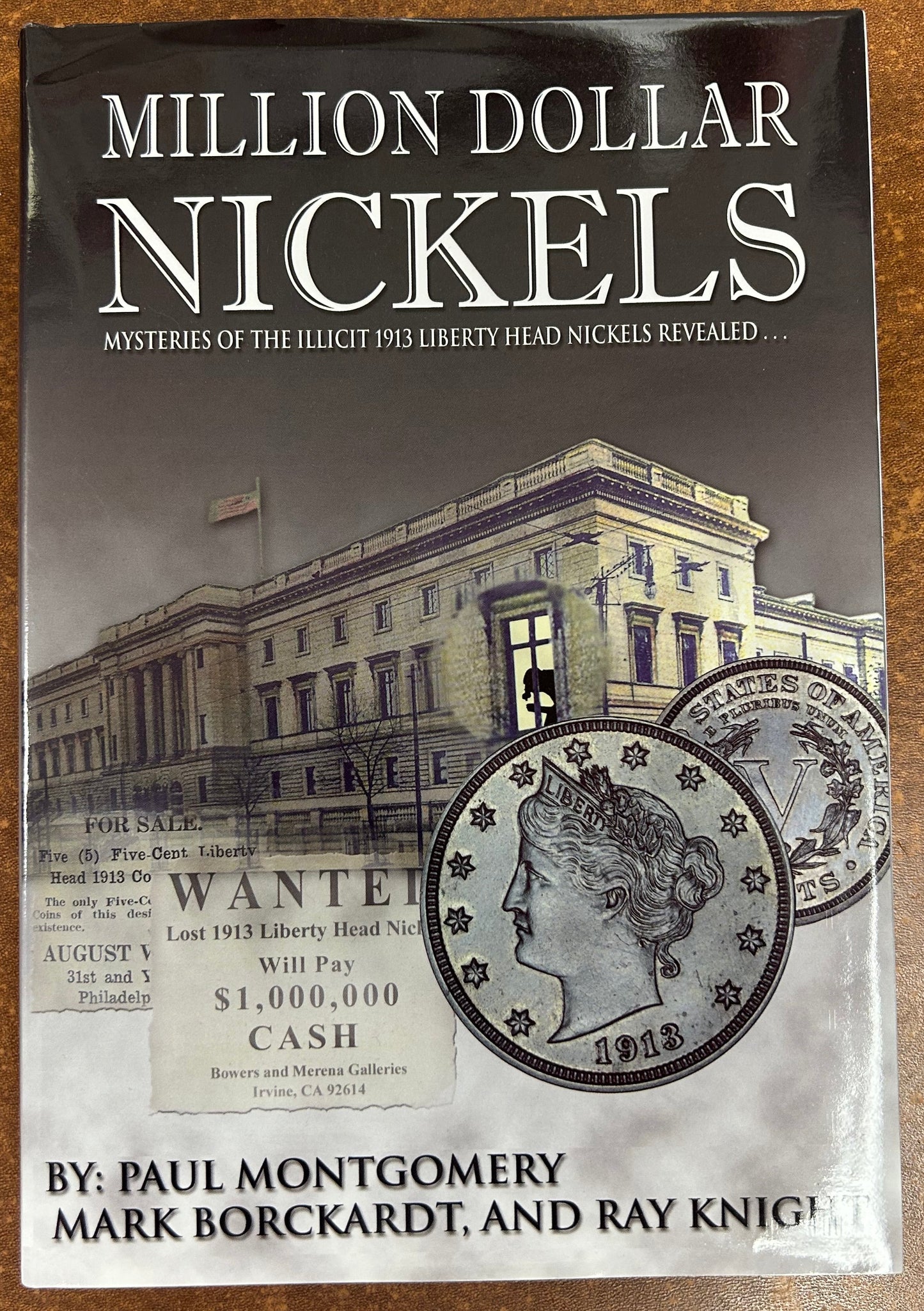 Million Dollar Nickels: Mysteries of the Illicit 1913 Liberty Head Nickels Revealed, By Paul Montgomery, et al